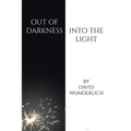 Out of Darkness Into the Light - Paperback