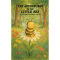 The Adventures Of The Little Bee: And Other Bilingual German-English Stories for Kids - Paperback