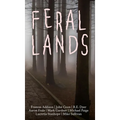 Feral Lands - Hardcover