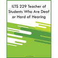 ILTS 229 Teacher of Students Who Are Deaf or Hard of Hearing - Paperback