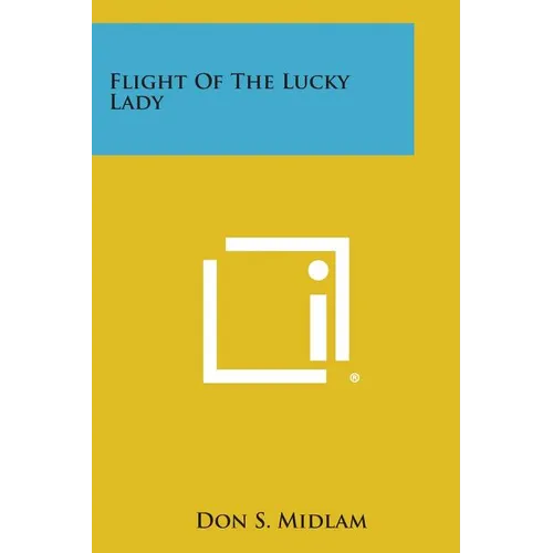 Flight of the Lucky Lady - Paperback