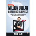 Make Million Dollar Coaching Business: Thrive In any Economy, and Build Big Brand that you Dream - Paperback