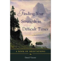 Finding Your Strength in Difficult Times - Paperback