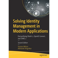 Solving Identity Management in Modern Applications: Demystifying Oauth 2, Openid Connect, and Saml 2 - Paperback