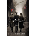 A Promise: A Sweeping Story of Friendship in WWII - Hardcover