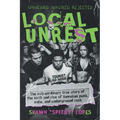 Local Unrest: The Extraordinary True Story of the Birth and Rise of Hawaiian Punk, Indie, and Underground Rock - Paperback