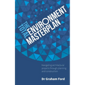 The Total Environment Masterplan: Navigating architectural projects through planning and construction - Paperback