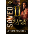 Saved By The Millionaire Next Door 2: An African American Romance - Paperback
