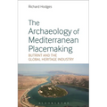 The Archaeology of Mediterranean Placemaking: Butrint and the Global Heritage Industry - Paperback