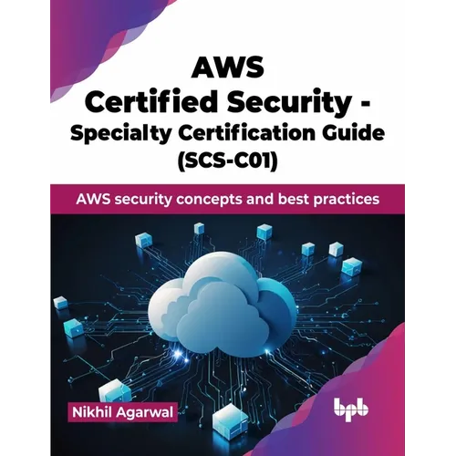 AWS Certified Security - Specialty Certification Guide (SCS-C01): AWS security concepts and best practices (English Edition) - Paperback