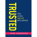 Trusted: The Level Above Influence - Paperback