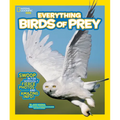 National Geographic Kids Everything Birds of Prey: Swoop in for Seriously Fierce Photos and Amazing Info - Paperback