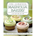 The Complete Magnolia Bakery Cookbook: Recipes from the World-Famous Bakery and Allysa Torey's Home Kitchen - Paperback