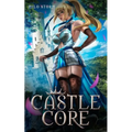 Castle Core: A Slice of Life LitRPG Harem - Paperback
