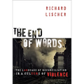 The End of Words: The Language of Reconciliation in a Culture of Violence - Paperback