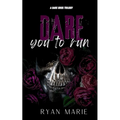 Dare You to Run: A Dare Bros Trilogy - Paperback