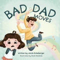 Bad Dad Moves - Paperback