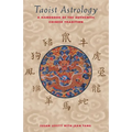 Taoist Astrology: A Handbook of the Authentic Chinese Tradition - Paperback