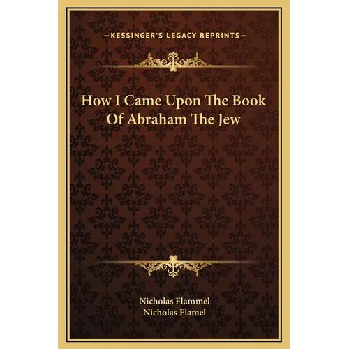 How I Came Upon The Book Of Abraham The Jew - Hardcover