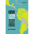 How Latin America Weathered the Global Financial Crisis - Paperback