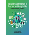 Digital Transformation in Tourism and Hospitality: Sustainable Management Strategies for Long-Term Excellence - Hardcover