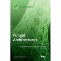 Fungal Architectures - Hardcover