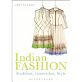 Indian Fashion: Tradition, Innovation, Style - Paperback