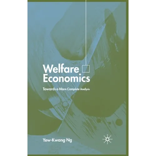 Welfare Economics: Towards a More Complete Analysis - Paperback