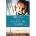 The Boy With the Backward Heart: A Memoir of Love, Adoption and the Search for a Medical Cure - Paperback