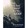 Hey Are You There? It's me-GOD! - Paperback