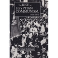 The Rise of Egyptian Communism, 1939-1970 - Hardcover