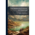 The Barbizon School of Painters - Paperback