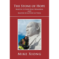 The Stone of Hope: Martin Luther King Memorial and Master Sculptor Lei Yixin - Paperback