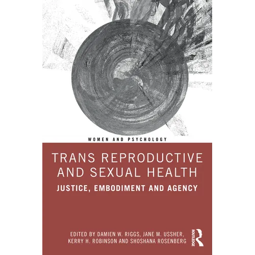 Trans Reproductive and Sexual Health: Justice, Embodiment and Agency - Paperback