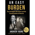 25th Anniversary Edition - An Easy Burden: The Civil Rights Movement and the Transformation of America - Hardcover