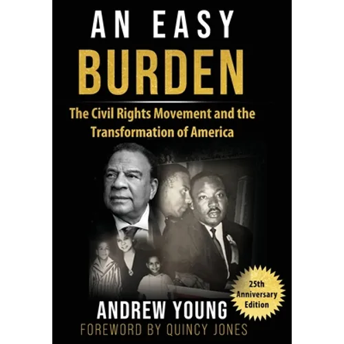 25th Anniversary Edition - An Easy Burden: The Civil Rights Movement and the Transformation of America - Hardcover