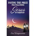 Paying the Price for Following Jesus in Pakistan - Paperback