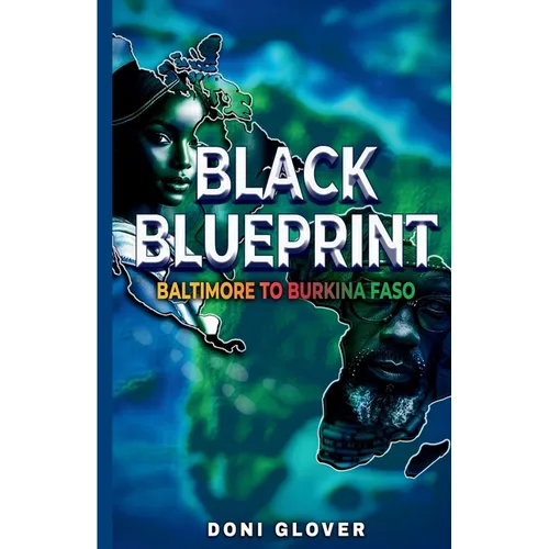 Black Blueprint: Baltimore to Burkina Faso - Paperback