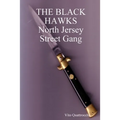 THE BLACK HAWKS North Jersey Street Gang - Paperback