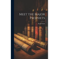 Meet the Major Prophets - Hardcover