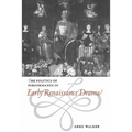 The Politics of Performance in Early Renaissance Drama - Hardcover