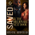 Saved By The Millionaire Next Door: An African American Romance - Paperback