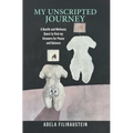 My Unscripted Journey: A Health and Wellness Quest to Find My Answers for Peace and Balance - Hardcover