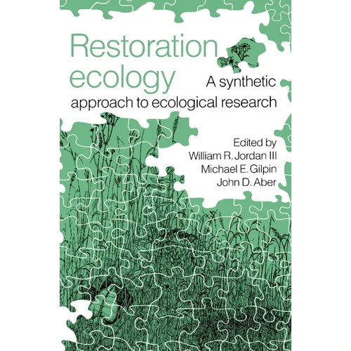 Restoration Ecology: A Synthetic Approach to Ecological Research - Paperback