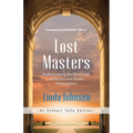 Lost Masters: Rediscovering the Mysticism of the Ancient Greek Philosophers - Paperback