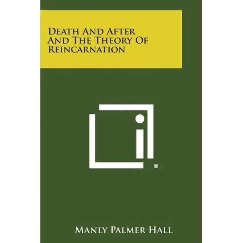 Death and After and the Theory of Reincarnation - Paperback