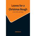 Leaves for a Christmas Bough: Love, Truth, and Hope - Paperback