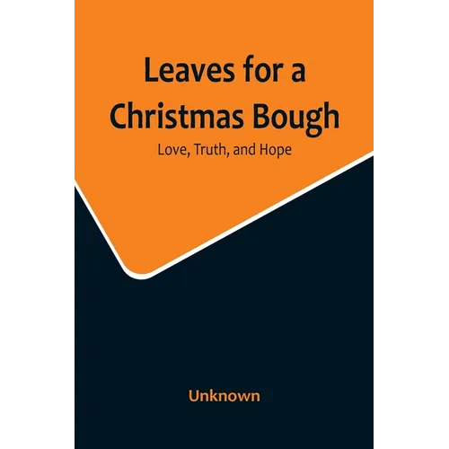 Leaves for a Christmas Bough: Love, Truth, and Hope - Paperback