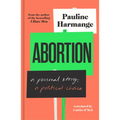 Abortion: A Personal Story, a Political Choice - Hardcover