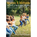 Models and Methods for Youth and Young Adult Ministry: Ecumenical Examples and Pastoral Approaches for the Christian Church - Paperback